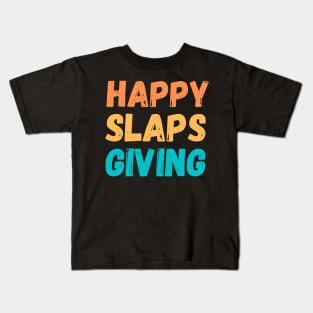 Happy Slaps Giving Kids T-Shirt